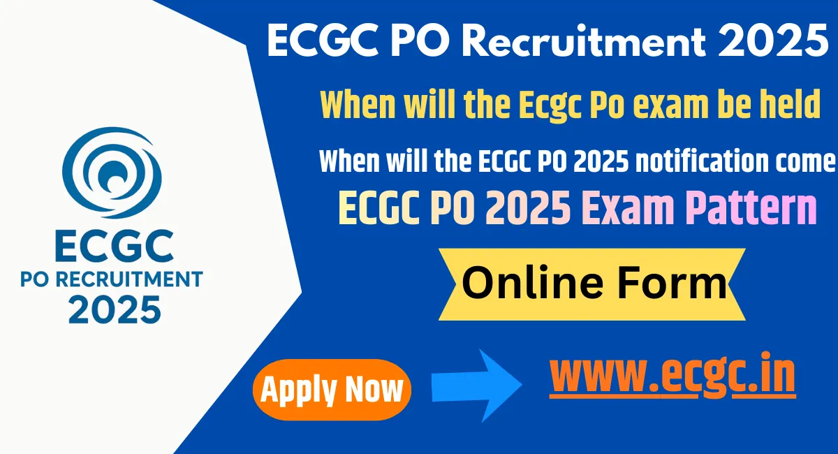 ECGC PO Recruitment 2025। Vacancy, Eligibility, Exam Pattern, Syllabus & Apply Online 1 ECGC PO Recruitment 2025