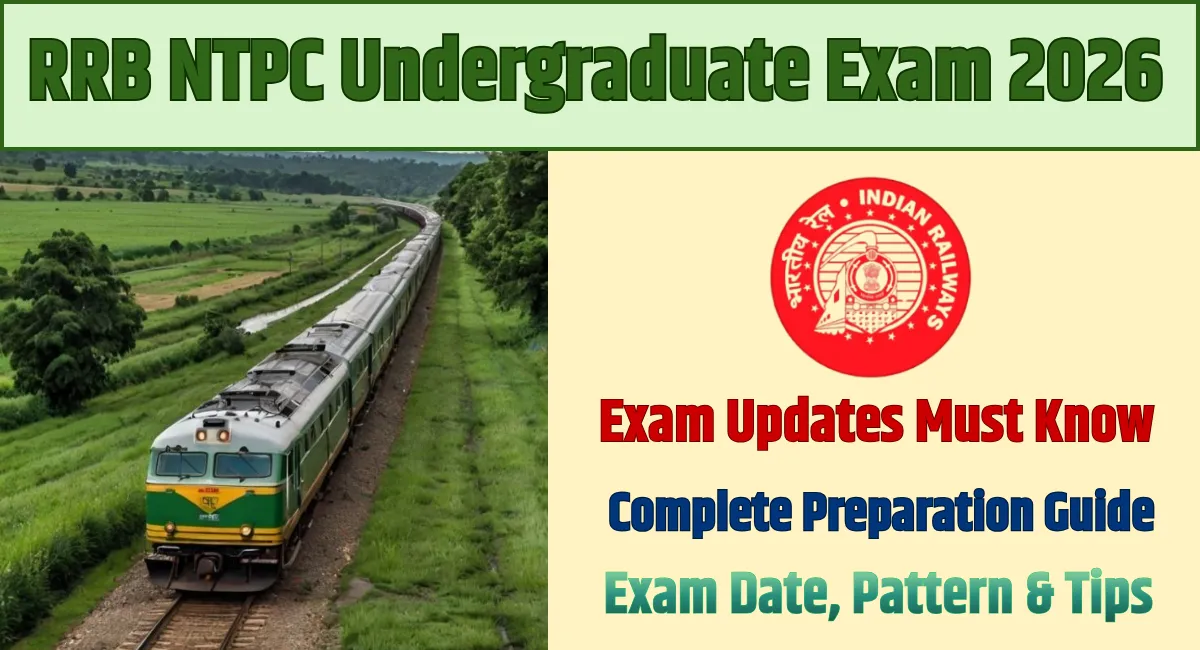 RRB NTPC Undergraduate Exam Date, Timings & Latest Updates 1 RRB NTPC Undergraduate Exam