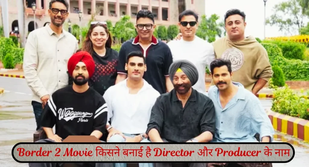 Border 2 Movie 2026 Release Date, Cast, Box Office पर मचाने वाली है तहलका 3 👍 2