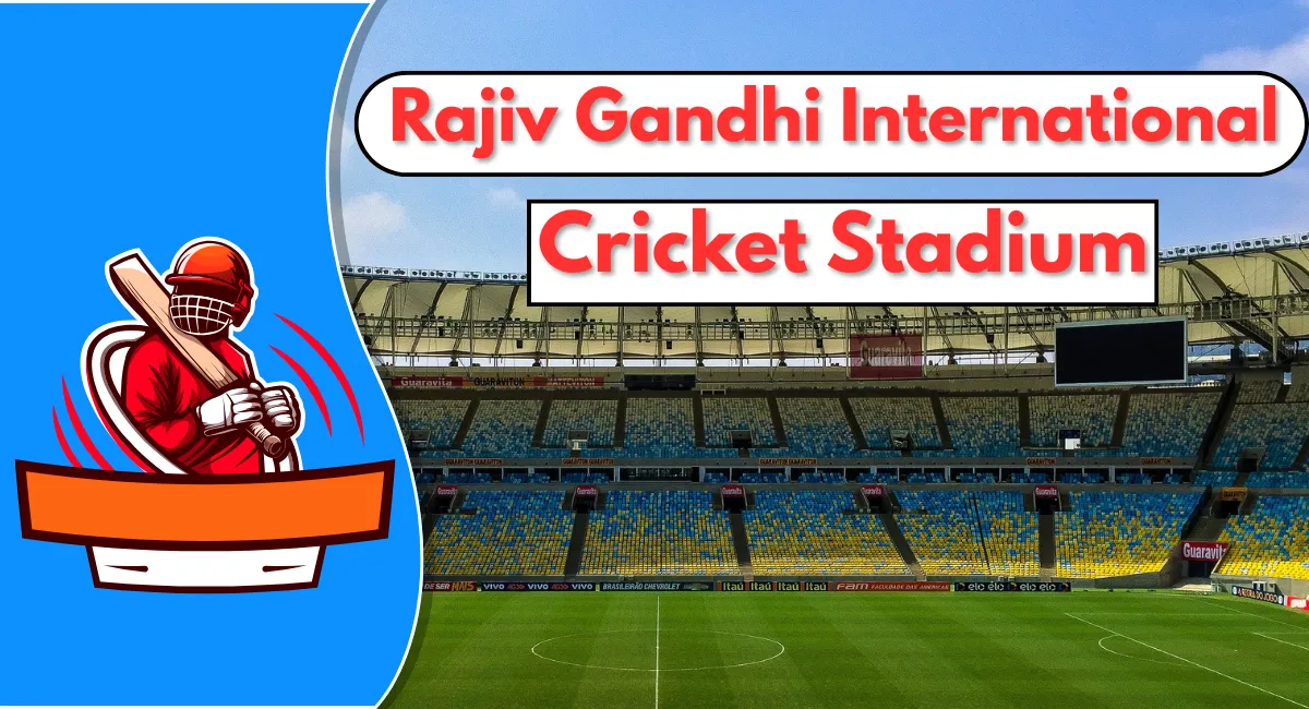 Rajiv Gandhi International Cricket Stadium
