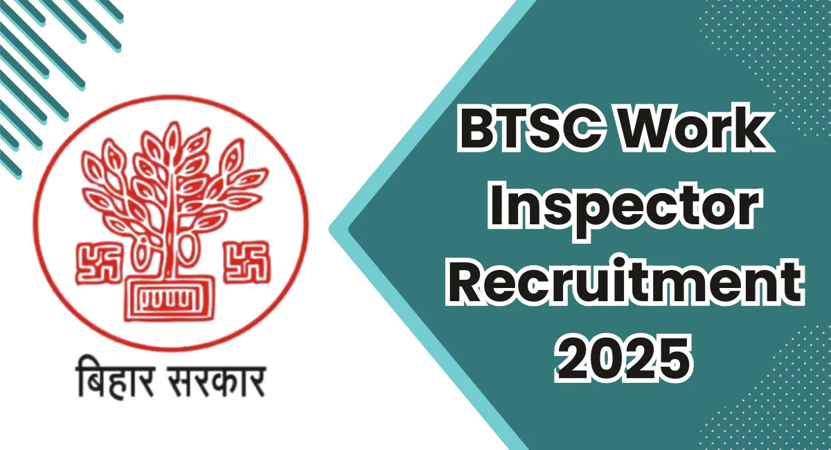BTSC Work Inspector Recruitment 2025