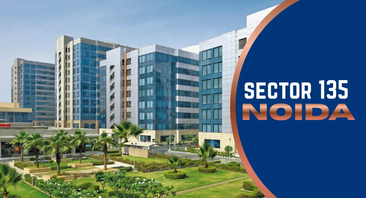 Sector 135 Noida Safe, Green aur Future-Ready Location 1 Sector 135 Noida