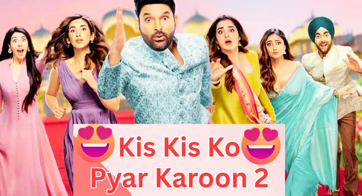 Kis Kisko Pyaar Karoon 2 हंसी, कन्फ्यूजन और फुल-ऑन Entertainment का डबल डोज़ 1 Kis Kisko Pyaar Karoon 2
