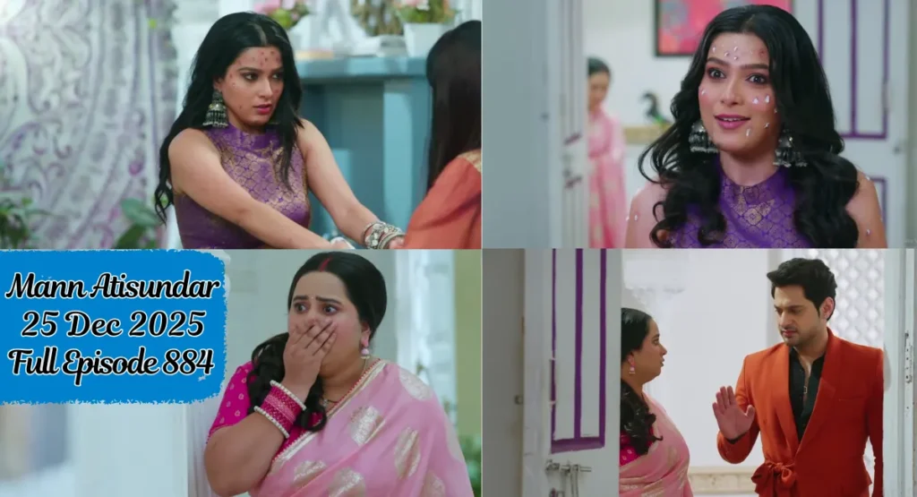 Mann Atisundar, 25 Dec 2025, Full Episode 884