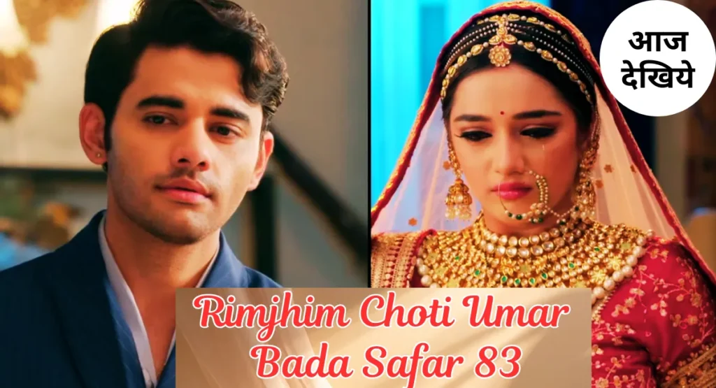 Rimjhim Choti Umar Bada Safar 83