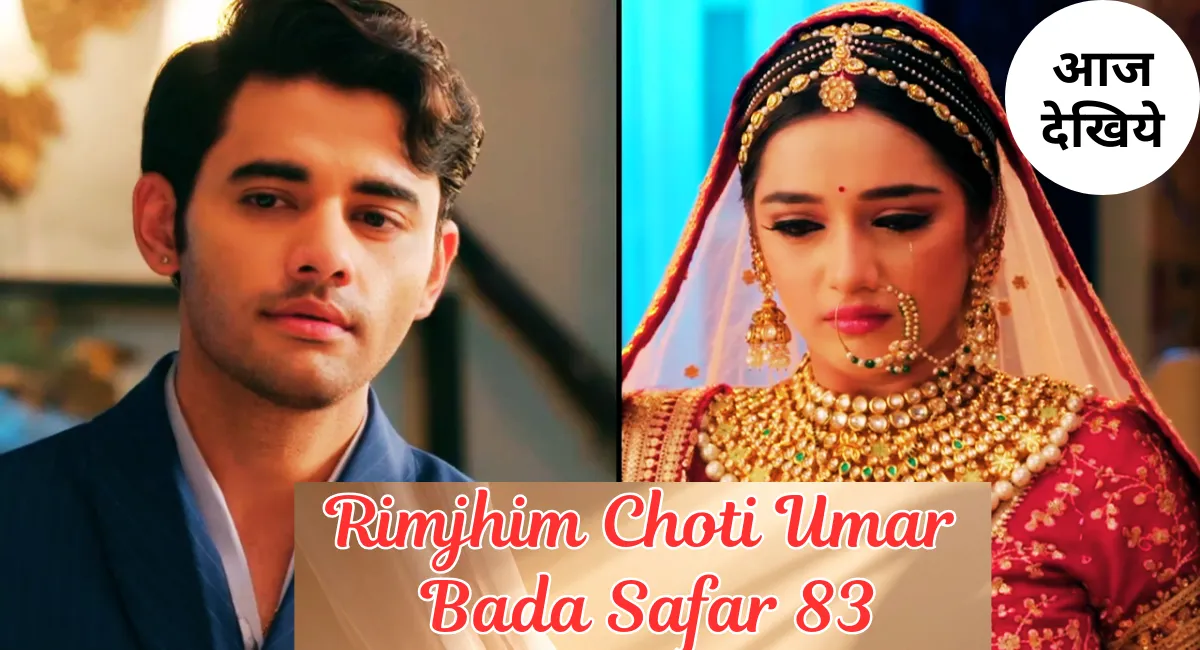 Rimjhim Choti Umar Bada Safar 83