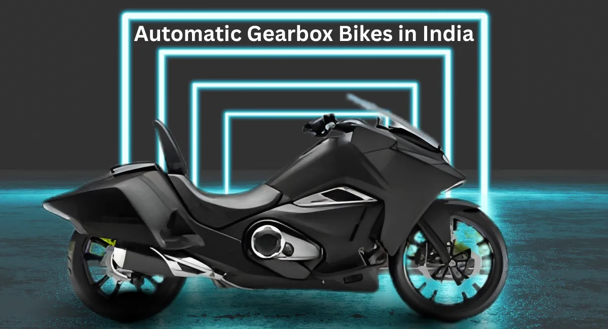 Automatic Gearbox Bikes in India बिना गियर वाली बाइक का नया जमाना 1 Automatic Gearbox Bikes in India
