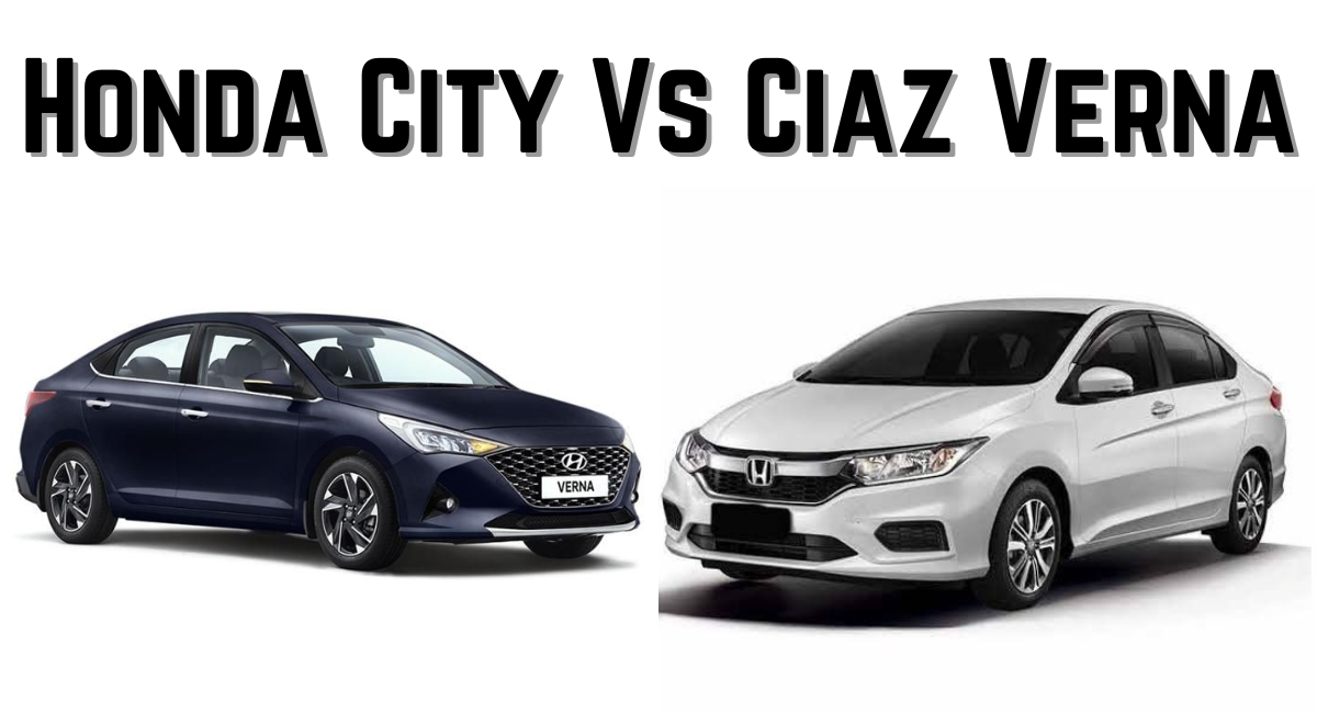 Honda City Vs Ciaz Verna