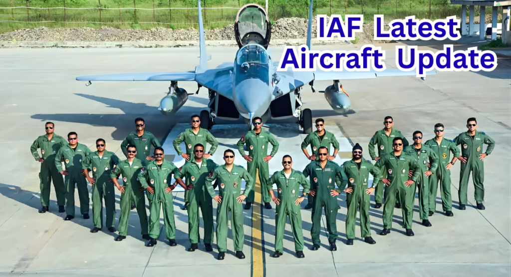 IAF Latest Aircraft Update