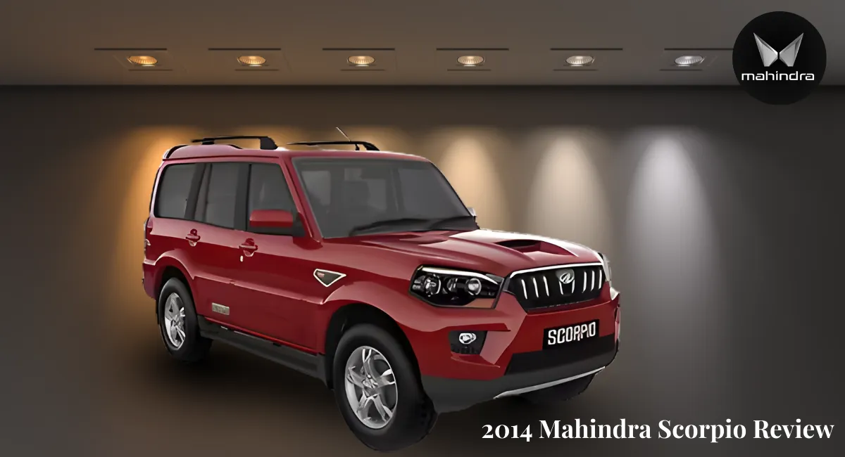2014 Mahindra Scorpio Review दमदार SUV जो आज भी लोगों की पहली पसंद बनी हुई है 1 2014 Mahindra Scorpio