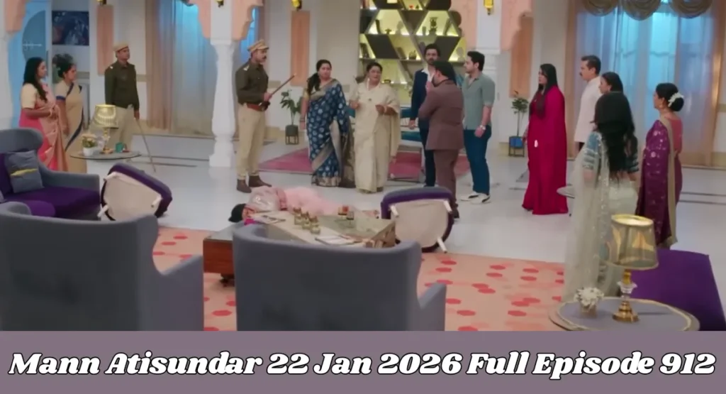 Mann Atisundar 22 Jan 2026 Full Episode 912