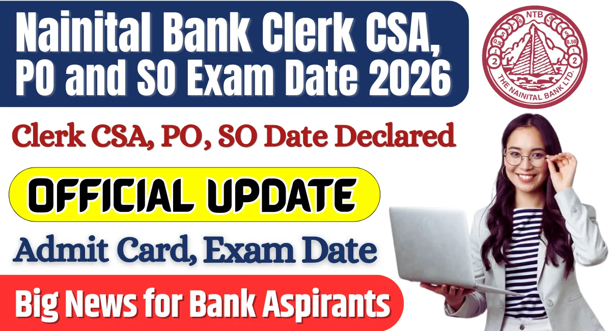 Nainital Bank Clerk CSA, PO and SO Exam Date 2026