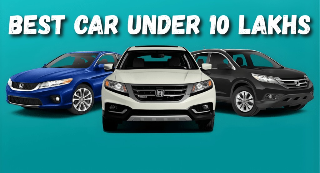 Best Car Under 10 Lakhs