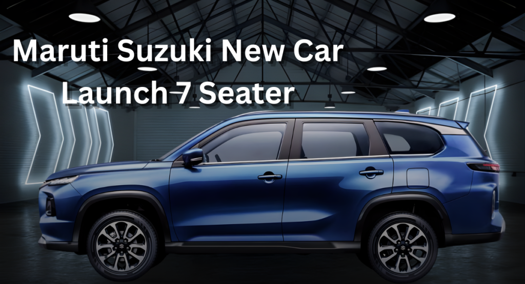 Maruti Suzuki New Car Launch 7 Seater