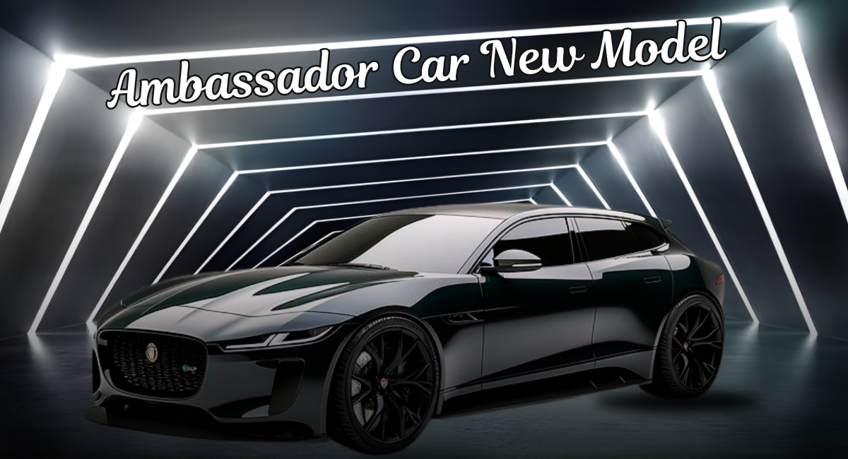 Ambassador Car New Model